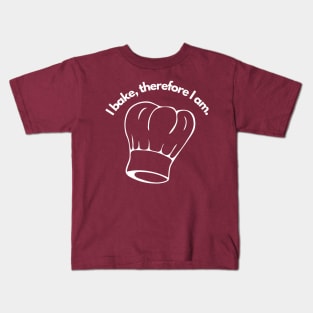 i bake, therefore i am - for all of the compulsive bakers out there! Kids T-Shirt